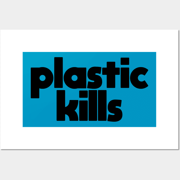 Plastic Killers: Climate Change, Green Initiative, Green Technology, Global Warming, Fair Trade, Environmental Impact, Eco Friendly, Good for the Earth, Green Living, Low Impact Wall Art by BitterBaubles